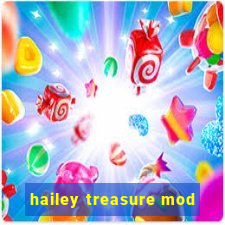 hailey treasure mod